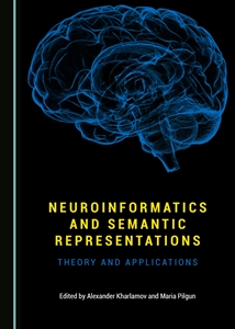 Neuroinformatics and Semantic Representations. Theory and Applications.